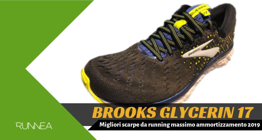 Migliori scarpe da running massimo ammortizzamento 2019, Brooks Glycerin 17