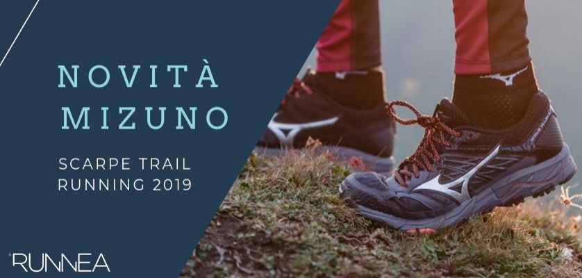 Le novità di Mizuno nelle scarpe da trail 2019