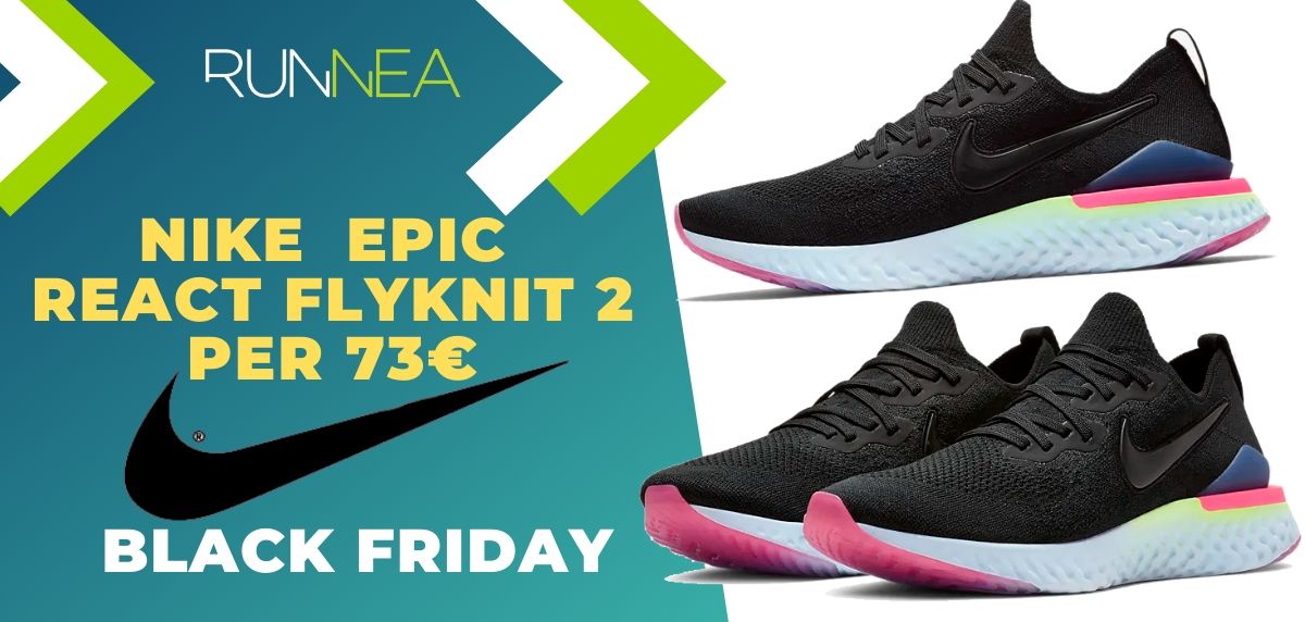 Black Friday Nike 2019: Codice sconto 30% extra in scarpe da running già scontati!, Nike Epic React Flyknit 2