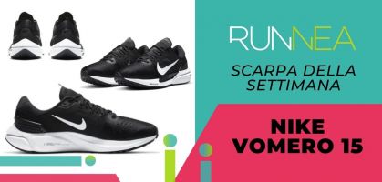 Scarpa della settimana: Nike Vomero 15