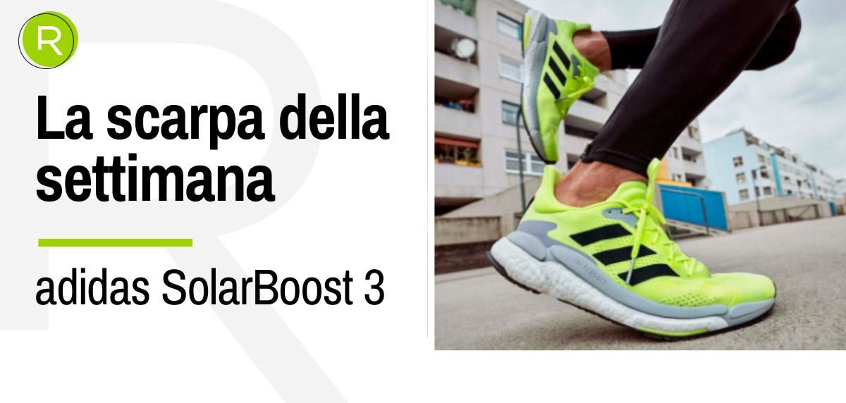 Scarpa della settimana: adidas SolarBoost 3
