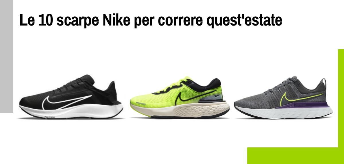 Le 10 scarpe Nike per correre quest'estate