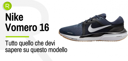 Forse ancora non lo sai, ma la Nike Vomero 16 è qui! 