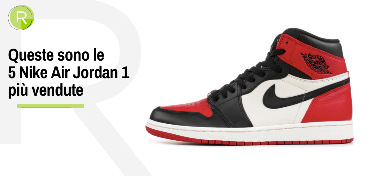 Queste sono le 5 Nike Air Jordan 1 più vendute 