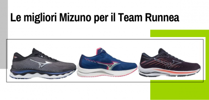 Vuoi sapere quali scarpe Mizuno sono le migliori valutate dal Team RUNNEA?