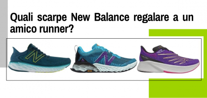 Quali scarpe New Balance regalare a un amico runner?Ti diamo 7 opzioni che saranno un successo!